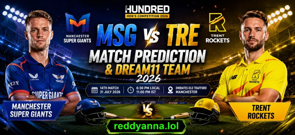 MSG vs TRE 14th Match Prediction The Hundred 2026