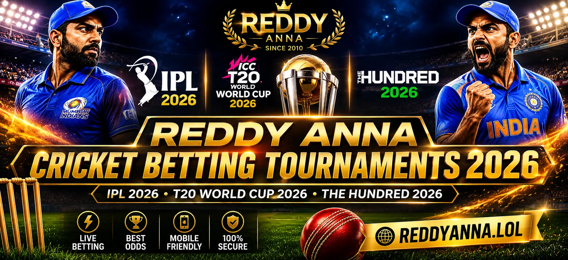 Reddy Anna Cricket Betting Tournaments 2026 - IPL, T20 World Cup, ODI World Cup, The Hundred
