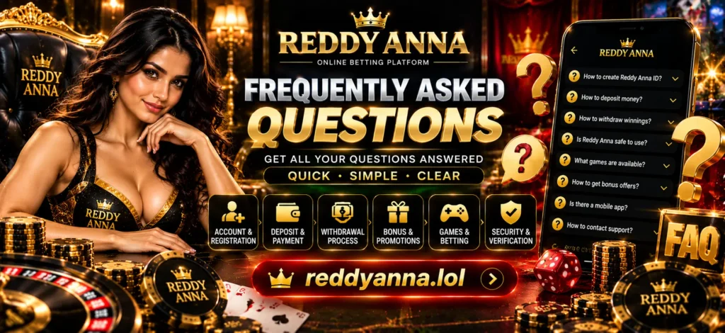 Reddyanna Frequently Asked Questions